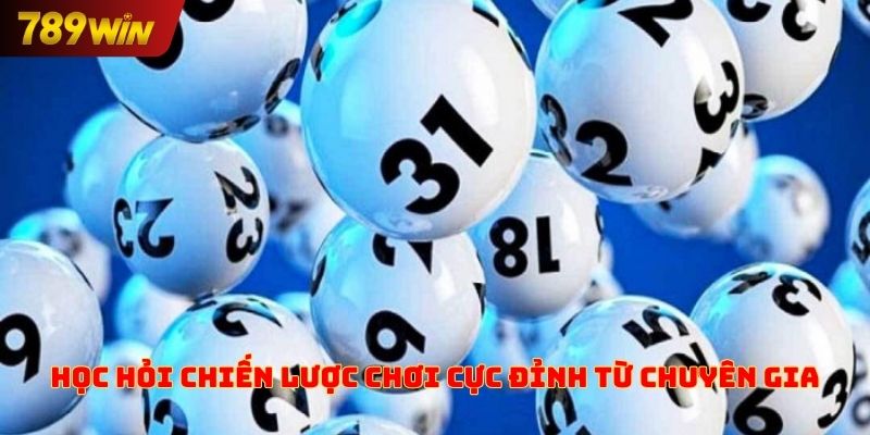 Học hỏi chiến lược chơi cực đỉnh từ chuyên gia